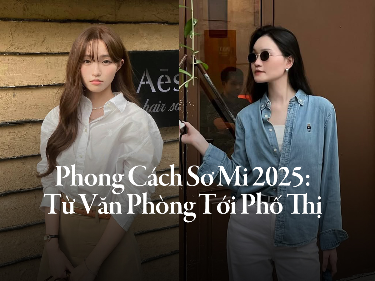 Phong Cách Sơ Mi 2025: Từ Văn Phòng Tới Phố Thị